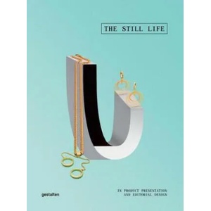 Still Life | Robert Klanten, Anna Sinofzik, Sven Ehmann (ISBN: 9783899555813)