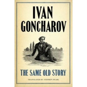 Same Old Story: New Translation | Ivan Goncharov (ISBN: 9781847495624)