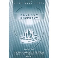 Pavlovy rozpravy III - Bedřich Kočí