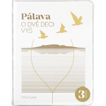 Pálava - o dvě deci výš (3. aktualizovaný dotisk) | Otto Dušek