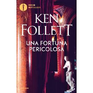 Una fortuna pericolosa | Ken Follett, R. Rambelli (ISBN: 9788804667667)