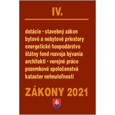 Zákony 2021 IV - Stavebné zákony a predpisy, kataster, nehnuteľností - Poradca s.r.o.