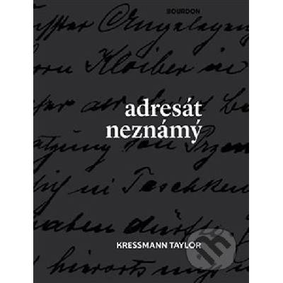 Adresát neznámý - Kathrine Taylor Kressmann