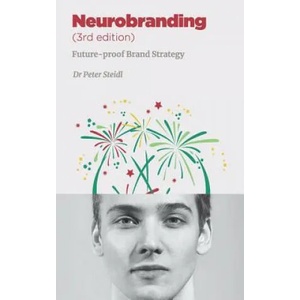 Neurobranding: Strategies for shaping consumer behavior | Dr Peter Steidl (ISBN: 9781717146199)