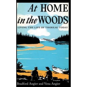 At Home in the Woods | Vena Angier, Bradford Angier (ISBN: 9781608934423)