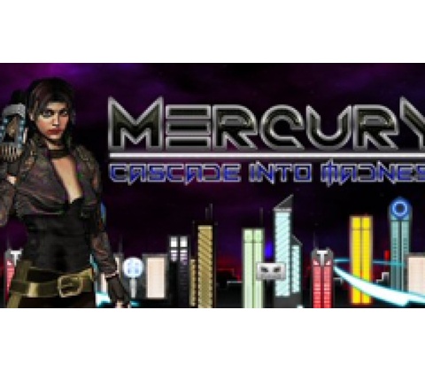 Mercury: Cascade into Madness