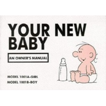 Your New Baby : An Owner's Manual - Martin Baxendale