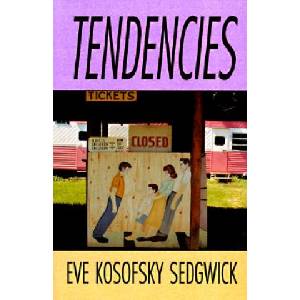 Duke University Press Tendencies | Eve Kosofsky Sedgwick, Eve Kosofskysedgwick, Sedgwick