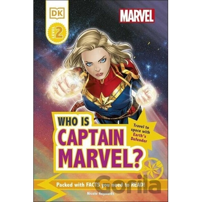 Marvel Who Is Captain Marvel? (Level 2 DK Reader) - Nicole Reynolds