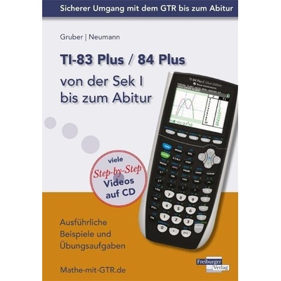 TI-83 Plus / TI-84 Plus von der Sek I bis zum Abitur Neumann RobertGerman lang.