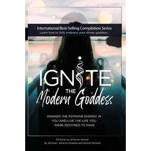 Ignite The Modern Goddess | Regan Hillyer (ISBN: 9781792306723)