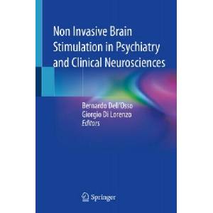 Non Invasive Brain Stimulation in Psychiatry and Clinical Neurosciences | Bernardo Dell'Osso, Giorgio Di Lorenzo (ISBN: 9783030433550)