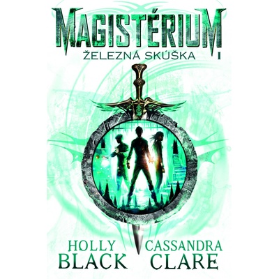Železná skúška Magistérium 1 - Holly Black
