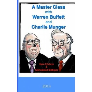A Master Class with Warren Buffett and Charlie Munger | Eben Otuteye, Mohammad Siddiquee (ISBN: 9781505847215)