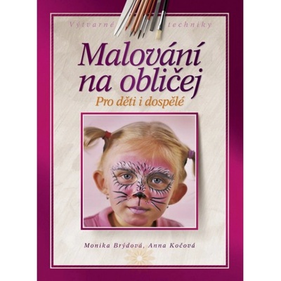 Malování na obličej - Monika Brýdová, Anna Kočová