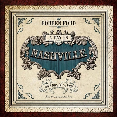 FORD, ROBBEN - A DAY IN NASHVILLE (1CD)