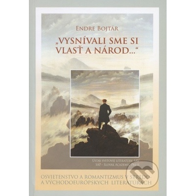 "Vysnívali sme si vlasť a národ..." - Endre Bojtár