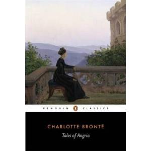 Tales of Angria | Charlotte Bronte (ISBN: 9780140435092)