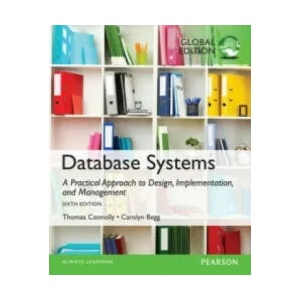 Database Systems: A Practical Approach to Design, Implementation, and Management, Global Edition | Thomas Connolly & Carolyn Begg (ISBN: 9781292061184)