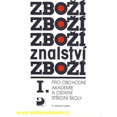 Zbožíznalství I. - pro OA a ostatní SŠ - 4. vydání - Cvrček Karel
