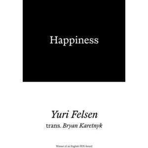Happiness | Yuri Felsen (ISBN: 9781913513849)