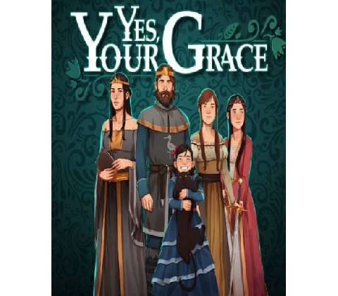 Yes, Your Grace