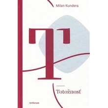 Totožnosť - Milan Kundera