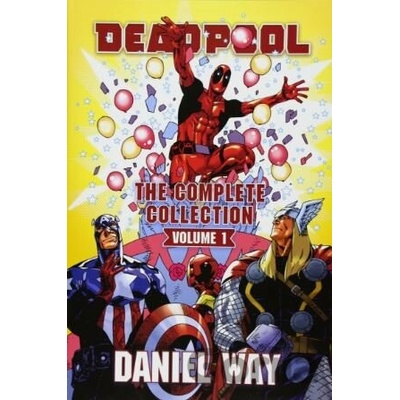 Deadpool: The Complete Collection - Daniel Way, Steve Dillon (ilustrácie)