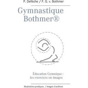 Gymnastique Bothmer(R) | Patrick Def? che, Friedrich Graf von Bothmer (ISBN: 9782322151196)
