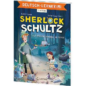 Deutsch-Lernkrimi - Sherlock Schultz auf Verbrecherjagd im Wald | Loewe Lernen und Rätseln, Loewe Lernen und Rätseln, Antje Hagemann (ISBN: 9783743217058)