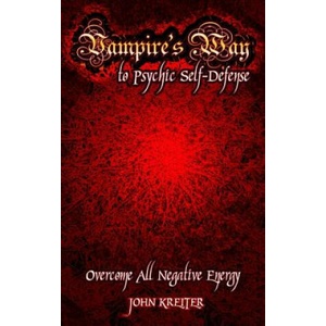 Vampire's Way to Psychic Self-Defense | John Kreiter (ISBN: 9781530688562)