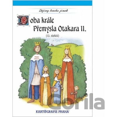 Doba krále Přemysla Otakara II. 13. století