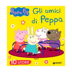 amici di Peppa. 10 storie. Peppa Pig | Silvia D'Achille (ISBN: 9788809865020)