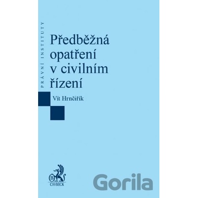 Předběžná opatření v civilním řízení - Vít Hrnčiřík