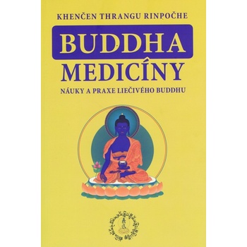 Buddha medicíny - Khenčen Thrangu Rinpočhe SK