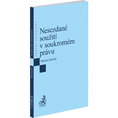 Nesezdané soužití v soukromém právu - Martin Kornel