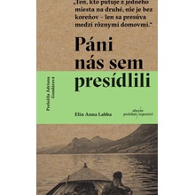 Páni nás sem presídlili