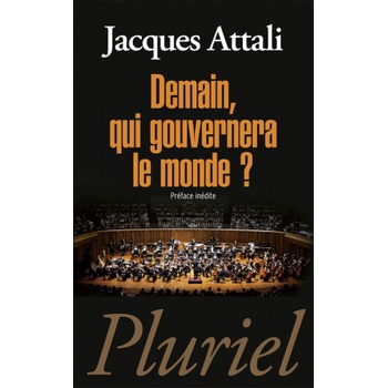Demain, qui gouvernera le monde ? | Jacques Attali