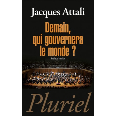 Demain, qui gouvernera le monde ? | Jacques Attali
