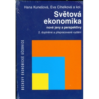 Světová ekonomika nové jevy a perspektivy 2. doplněné a přepracované vydání - Kolektiv autorů