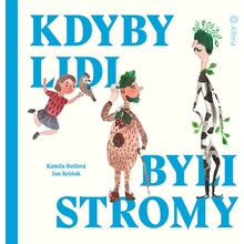 Kdyby lidi byli stromy - Bolfová Kamila, Kršňák Jan, Yakubovskaya Olga