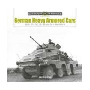 German Heavy Armored Cars: Sd. Kfz. 231, 232, 233, 263, and 234 in World War II | DOYLE DAVID (ISBN: 9780764366499)