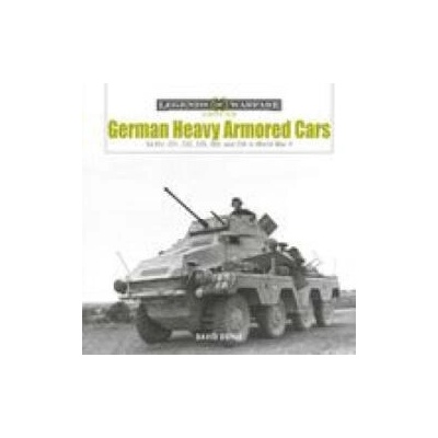 German Heavy Armored Cars: Sd. Kfz. 231, 232, 233, 263, and 234 in World War II