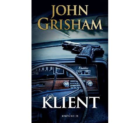 Klient - 3.vydání - Grisham John