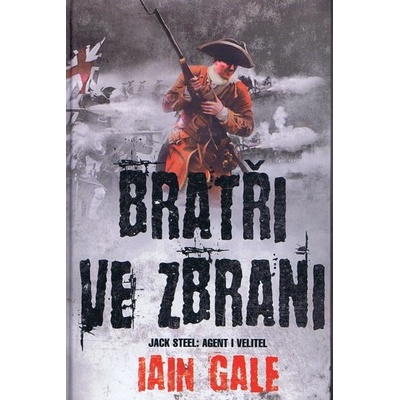 Bratři ve zbrani - Iain Gale