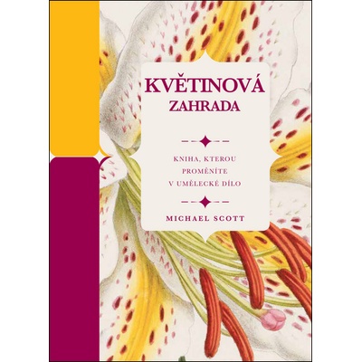 Květinová zahrada - Scott Michael
