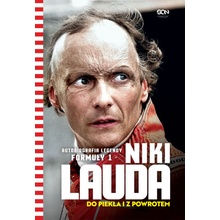 Niki Lauda. Do piekła i z powrotem. Autobiografia legendy Formuły 1