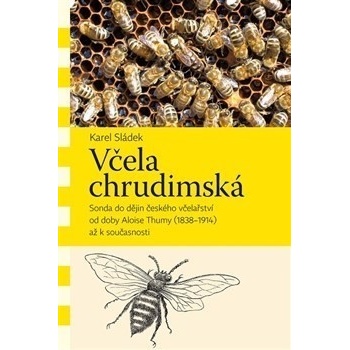 Včela chrudimská - Karel Sládek