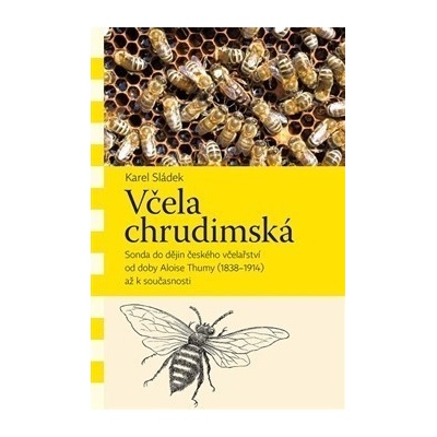 Včela chrudimská - Karel Sládek
