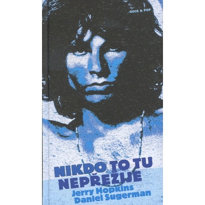 Nikdo to tu nepřežije - Jerry Hopkins, Daniel Sugerman